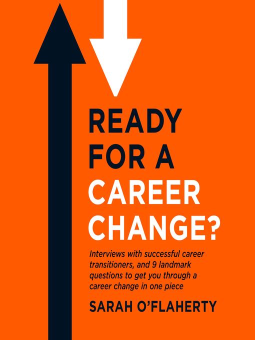 Title details for Ready For a Career Change? by Sarah O'Flaherty - Available